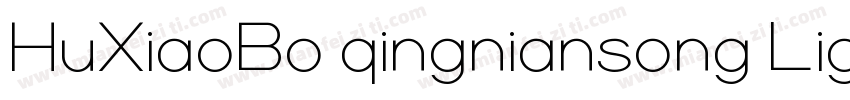 HuXiaoBo qingniansong Light字体转换